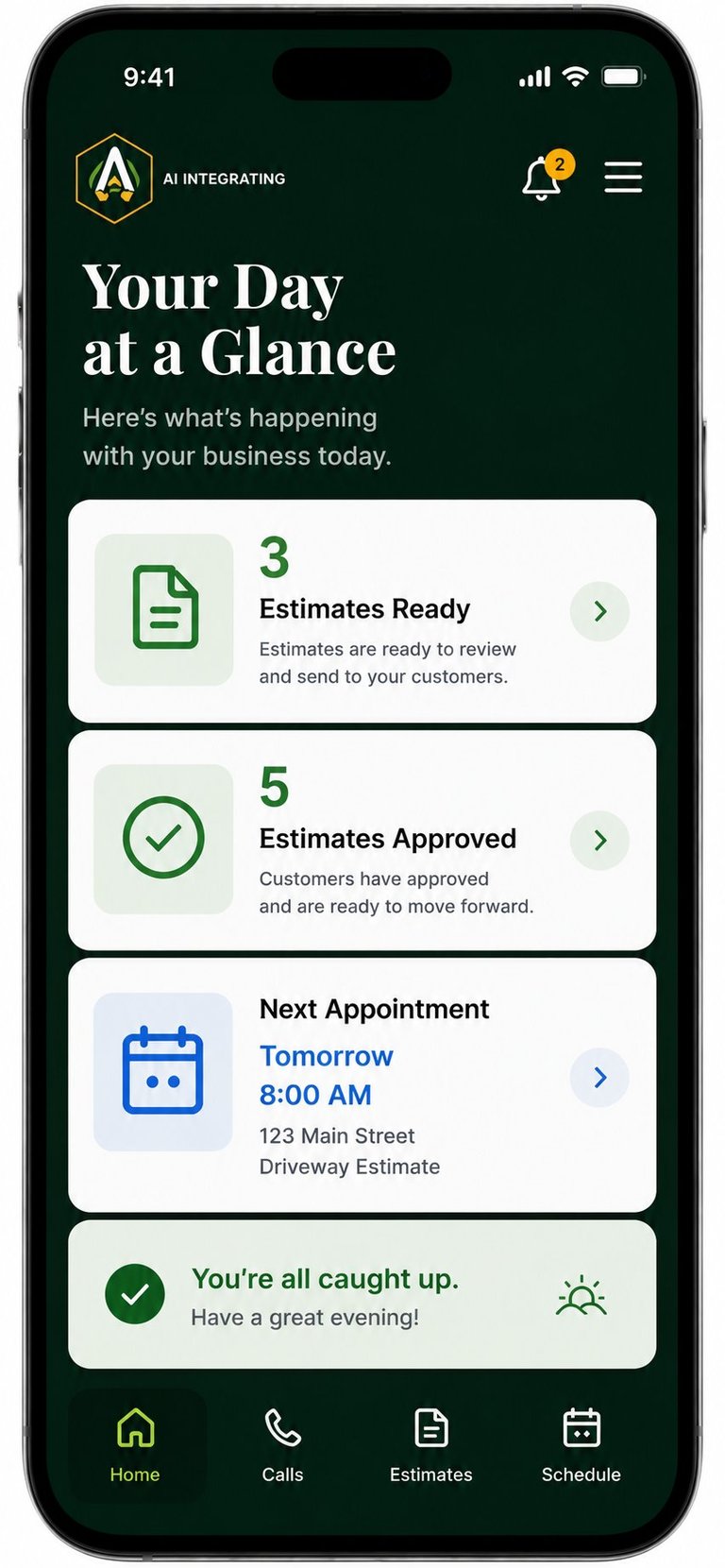 Mobile app dashboard showing daily business summary with 3 estimates ready, 5 approved, next appointment tomorrow at 8:00 AM, and all caught up status